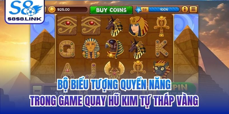 Bộ biểu tượng quyền năng trong game quay hũ Kim Tự Tháp vàng