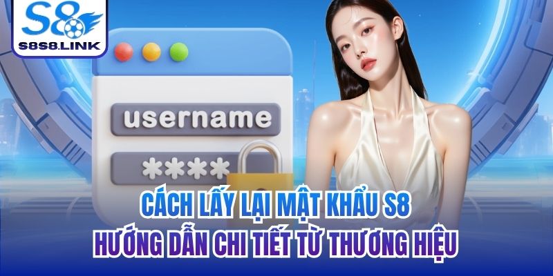 cách lấy lại mật khẩu S8
