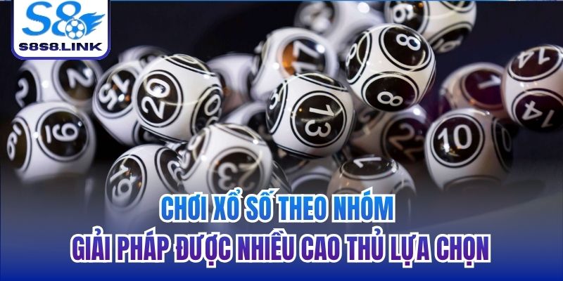 chơi xổ số theo nhóm