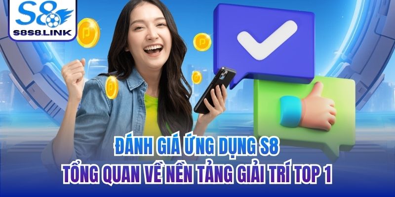 Đánh giá ứng dụng S8