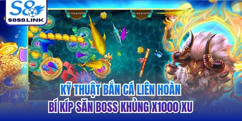kỹ thuật bắn cá liên hoàn