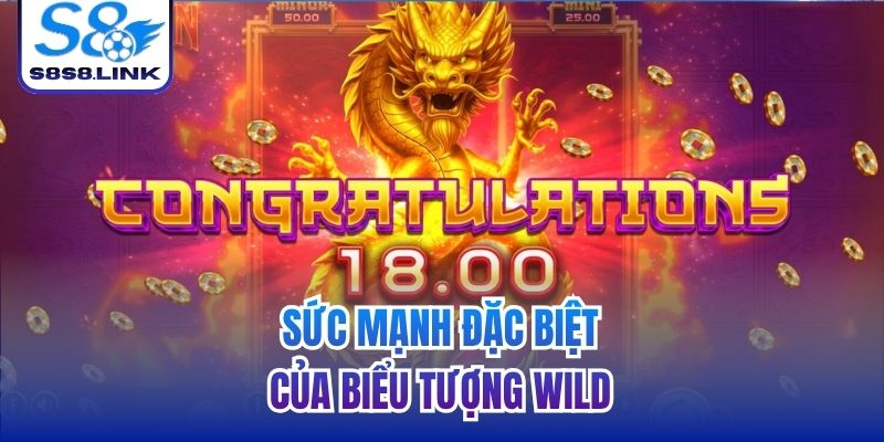 Sức mạnh đặc biệt của biểu tượng Wild